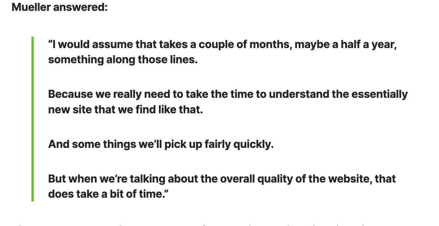Search Engine Journal quoting John Mueller: a couple of months, maybe a half a year